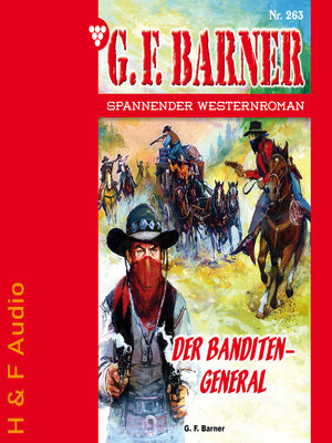 cover image of Der Banditengeneral--G. F. Barner, Band 263 (ungekürzt)